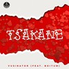 Tsakane - Vusinator&BoituM