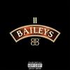 2BAILEYS (Explicit) - Z1NO&SOS