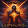 Praying Let Me Die - Limitless