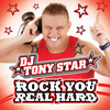 Rock You Real Hard - Tony Star