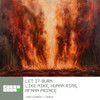 Let It Burn - Like Mike&Human Rias&Afnan Prince