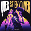 QUER SE ENVOLVER (Explicit) - DJ Cyber Original&IZI MC