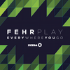 Everywhere You Go (Radio Edit) - Fehrplay