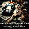 Hunnids Bands (feat. Kash Dolliona) (Explicit) - XclusiveeSkyy&Kash Dolliona