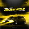 No Me Dejes Solo (Turreo Edit) - DJ Manuso