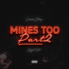 Mines Too, Pt. 2 (Explicit) - Coach Joey&Big Txp