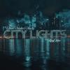 City Lights (feat. RjayNiice) - RainMakesMusic&RjayNiice