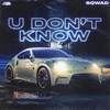 U Don't Know - Sqwad