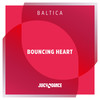 Bouncing Heart (Robbie Rivera Remix) - Baltica