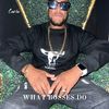 What Bosses Do (Explicit) - Cavie