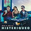 HISTERIQUEO - MYA&Emilia