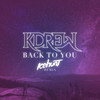 Back to You (Icehunt Remix) - KDrew