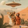 Yomah - Goose Tann