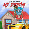 My Dream - Jj Gonami