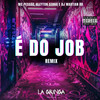 É do Job (DJ MARTIAN RR Remix|Explicit) - Kleyton Senna&MC Pessoa