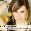 To The Moon And Back (Radio Edit) - Liz Kay