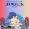 Let Me Know (Godoy Music, Hybrid Noise Remix) - Hevenly&Flycomets&Krackless&Godoy Music