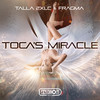 Toca's Miracle (Extended Mix) - Talla 2XLC&Fragma