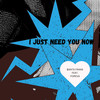 I Just Need You Now (Explicit) - $anta Frank&Foreva