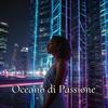 Oceano di Passione (feat. Rayna) - Ali King&Gwaldiro&Rayna