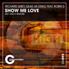 Show Me Love (2021 Disco Rework) - Richard Grey&Dead As Disko&Robin S