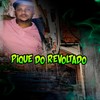 Pique do Revoltado (Explicit) - MC Jam&ADA do Linho