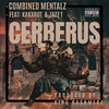 Cerberus (Explicit) - Combined Mentalz&kakarot&King Kashmere&Jazz T