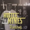 I Hustle for Mines(feat. Lil Mario, Tonysno & K-Ronic) (Explicit) - Tonysno&Traedawg&Lil Mario&Kronic