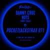Nots (Original Mix) - Danny Cruz