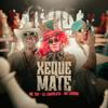 XEQUE MATE (feat. Mc Toy & MC Lipivox) (Explicit) - DJ Chapeleiro Maluco&Mc Toy&Mc Lipivox