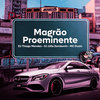 Magrão Proeminente (Explicit) - DJ Thiago Mendes&DJ Júlia Zambonin&Mc Duzin