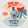 Deh Pon Mi Guard - Admiral Tibet&Street Rockaz Family