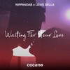 Waiting For Your Love - Nippandab&Levis Della