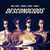Desconocidos (Explicit) - Mau y Ricky&Manuel Turizo&Camilo