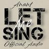 LET ME SING - Anant