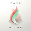 4 You - Zave
