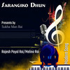 Sarangiko Dhun - Rajesh Payal Rai&Melina Rai