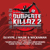 Dubplate Killa (Double Drop Remix) - DJ Hype&J Majik&Wickaman&Daddy Earl