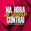 Na Hora de Sentar Contrai (Explicit) - DJ RD DO MARTINS&Mc Luan