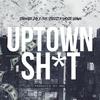 Uptown Shyt (feat. Cris Streetz & Shoota Shawn) (Explicit) - Starmade Day&Cris Streetz&Shoota Shawn