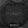 To the Deck - Daft Hill&Catz N Hood