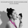 Champagne Shenanigans - Ava King