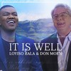 It Is Well - Loyiso Bala&Don Moen