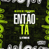 Então Tá (Explicit) - MC ERYCK HK&Yuri Redicopa&DJ VITINHO MS