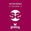 Solution (Original Mix) - Hector Rivera