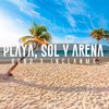 Playa, Sol Y Arena - InclanMx&8Uno