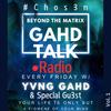 Gahd Talk Radio (Episode 1) What's The Difference Between Us And Our Elders? - Yvng Gahd