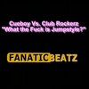 What The F**k Is Jumpstyle - Cueboy&Club Rockerz