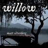 Willow (Marimba Version) - Matt Silverberg