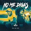 No Me Digas - Ojeda&Ogda&Skorps&TRATTO DE LA CALLE